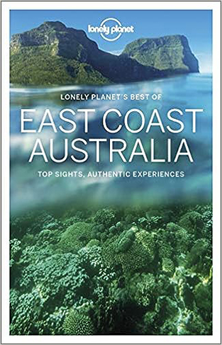 Lonely Planet Best of East Coast Australia: top sights, authentic experiences